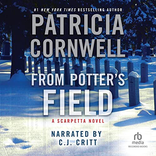 From Potter's Field: Kay Scarpetta Mysteries, Book 6
