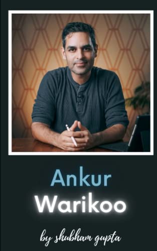 Ankur Warikoo - A Multi Talented Indian