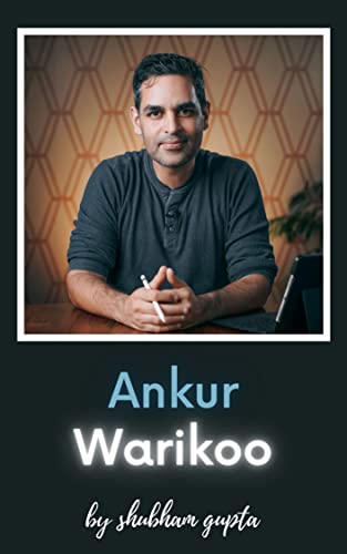 Ankur Warikoo - A Multi Talented Indian