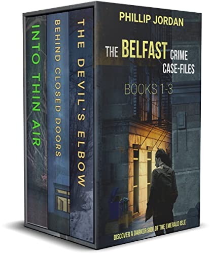 THE BELFAST CRIME CASE-FILES VOL.1 (THE BELFAST CRIME SERIES)
