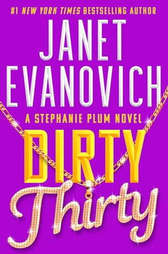 Dirty Thirty: Stephanie Plum 30