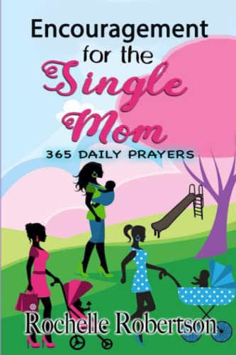 Encouragement for the single mom:: 365 daily prayers