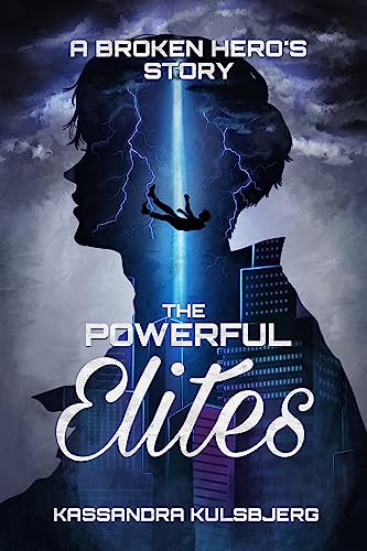 The Powerful Elites: A Broken Hero's Story (The Elites)