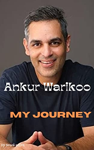 The Entrepreneurial Journey of Ankur Warikoo
