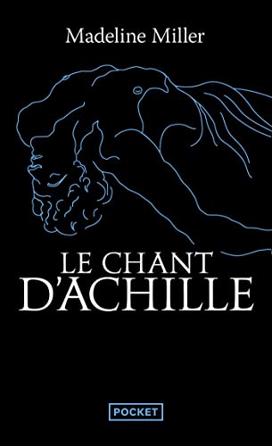 Le Chant d'Achille (avec préface inédite de l'auteur) (French Edition)