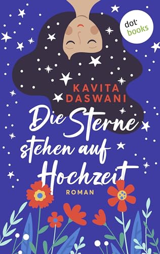 Die Sterne stehen auf Hochzeit: Roman (German Edition)