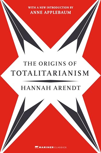 The Origins of Totalitarianism: with a new introduction by Anne Applebaum