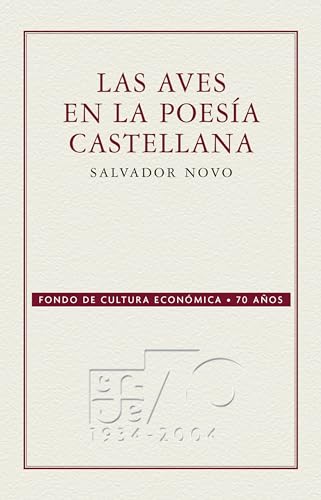 Las aves en la poesía castellana (Conmemorativa 70 Aniversario) (Spanish Edition)