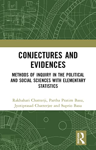 Conjectures and Evidences: Methods of Inquiry in the Political and Social Sciences with Elementary Statistics