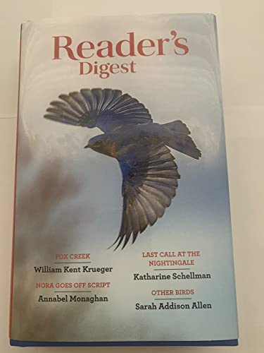 Select Reader's Digest Vol 390: Fox Creekby William Kent Kreuger; Nora Goes Off Script by Annabel Monaghan; Last Call at the Nightingale by Katharine Schellman; Other Birds by Sarah Addison Allen