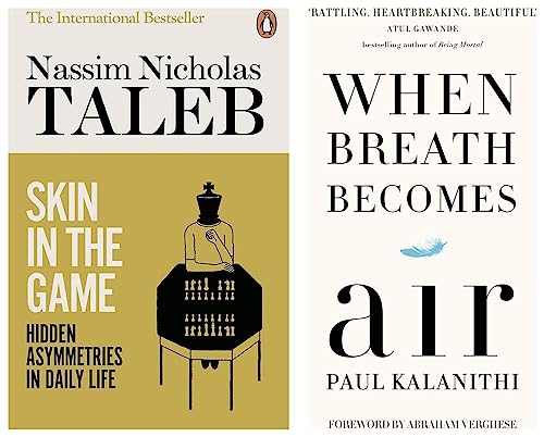 When Breath Becomes Air & Skin in the Game: Hidden Asymmetries in Daily Life Taleb, Nassim Nicholas