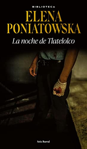 La noche de Tlatelolco (Biblioteca Elena Poniatowska) (Spanish Edition)