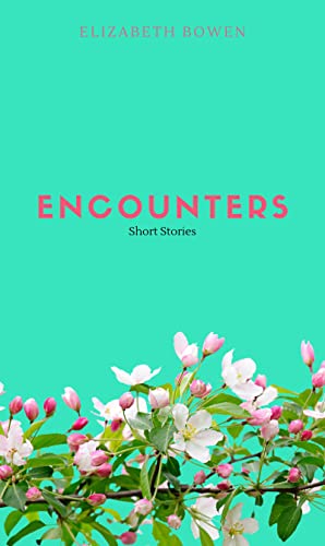 Encounters: A collection of beautiful and riveting short stories
