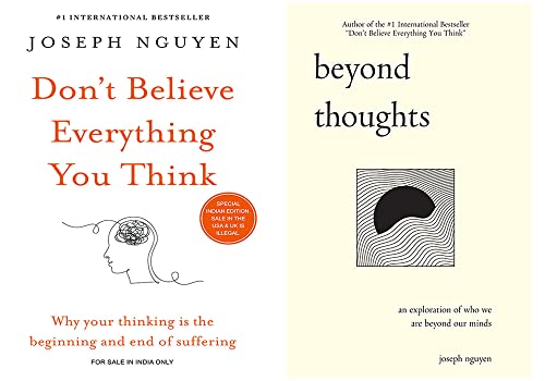 Joseph Nguyen Beyond Suffering Best Sellers Combo (Don't Believe Everything You Think + Beyond Thoughts: An Exploration Of Who We Are Beyond Our Minds)