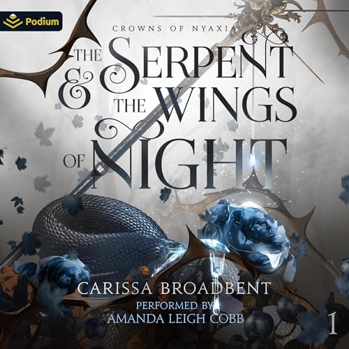 The Serpent and the Wings of Night: Crowns of Nyaxia, Book 1