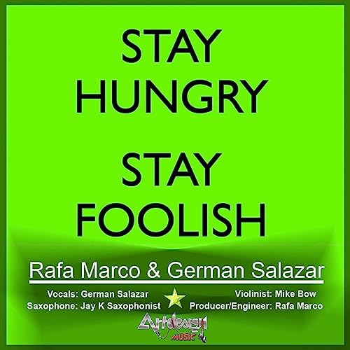 Stay Hungry, Stay Foolish