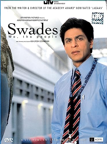 Swades we, the peoples * Shahrukh khan , A film by ASHUTOSH GOWARIKER