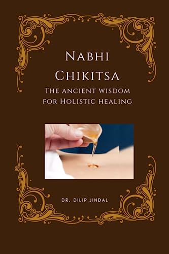 Nabhi Chikitsa: The Ancient Wisdom for Holistic Healing