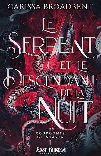Le Serpent et le Descendant de la Nuit: Les Couronnes de Nyaxia, T1 (French Edition)
