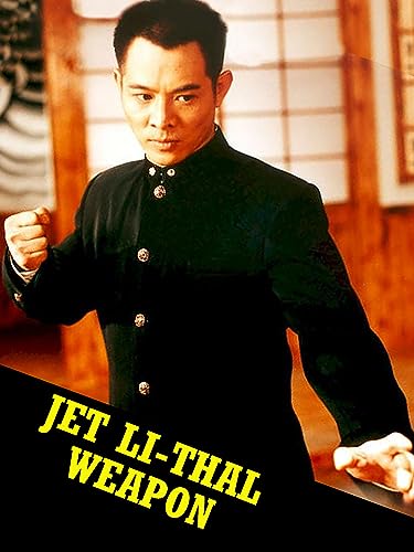 Jet Li-Thal Weapon
