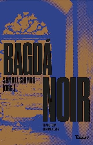 Bagdá noir (Portuguese Edition)