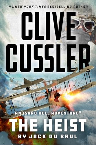 Clive Cussler The Heist (An Isaac Bell Adventure Book 14)