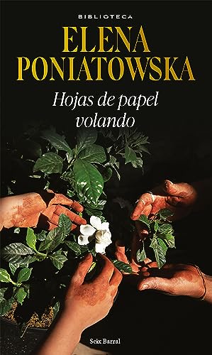 Hojas de papel volando (Biblioteca Elena Poniatowska) (Spanish Edition)