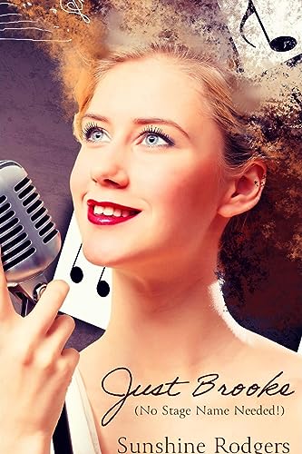 Just Brooke: (No Stage Name Needed!)