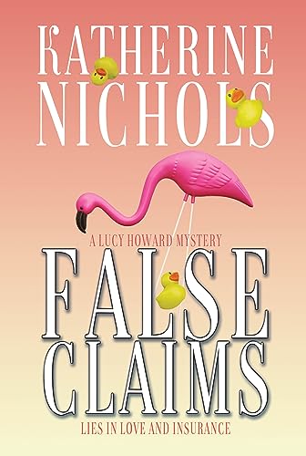 False Claims: A Lucy Howard Mystery