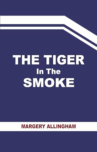 THE TIGER IN THE SMOKE