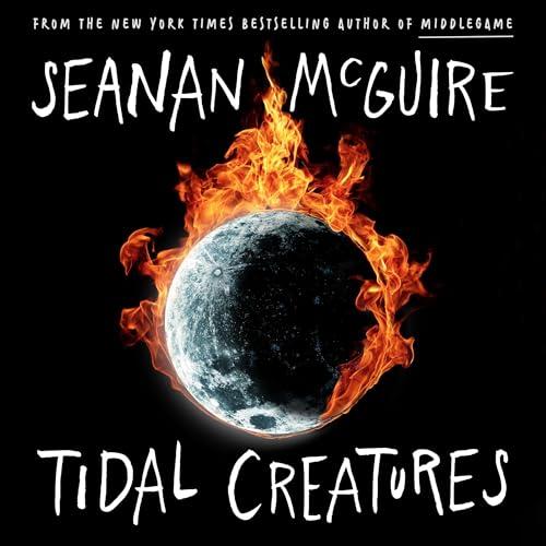 Tidal Creatures: Alchemical Journeys, Book 3