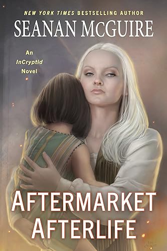 Aftermarket Afterlife (InCryptid Book 13)