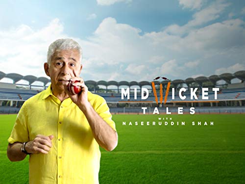 Mid Wicket Tales With Naseeruddin Shah