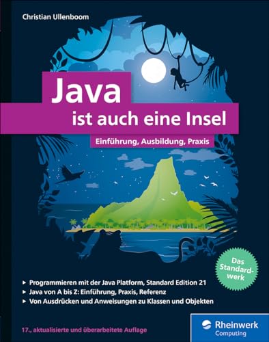 Java ist auch eine Insel: Einführung, Ausbildung, Praxis