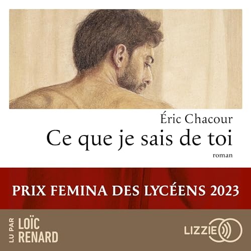 Ce que je sais de toi - Prix Femina des lycéens
