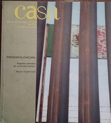 Casa de las americas revista numero 252 habana cuba julio-septiembre del 2008 presencia chicana,paginas salvadas de josephine herbst director roberto fernandez retamar