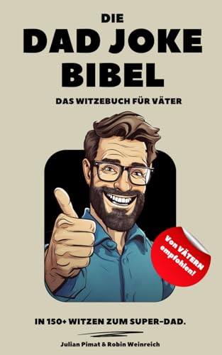 Die Dad Joke Bibel: Das Witzebuch für Väter