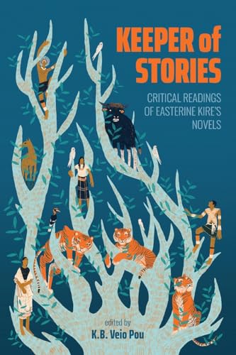 Keeper of Stories: Critical Readings of Easterine Kire's Novels