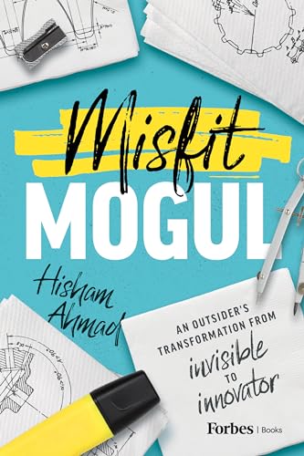 Misfit Mogul: An Outsider's Transformation from Invisible to Innovator