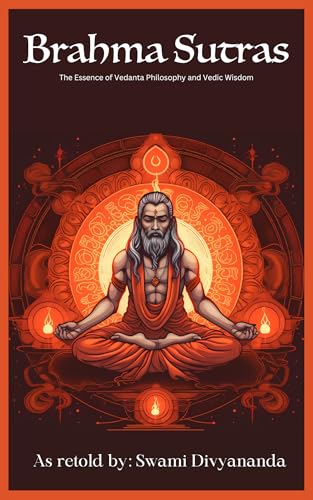 Brahma Sutras: The Essence of Vedanta Philosophy and Vedic Wisdom