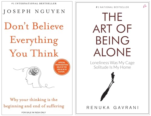 Don't Believe Everything You Think (English) + The Art of Being Alone: Loneliness Was My Cage, Solitude Is My Home