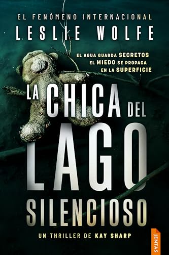 La chica del Lago Silencioso: Un thriller trepidante y adictivo de suspense (Kay Sharp nº 1) (Spanish Edition)
