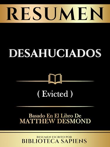Resumen - Desahuciados (Evicted) - Basado En El Libro De Matthew Desmond (Spanish Edition)