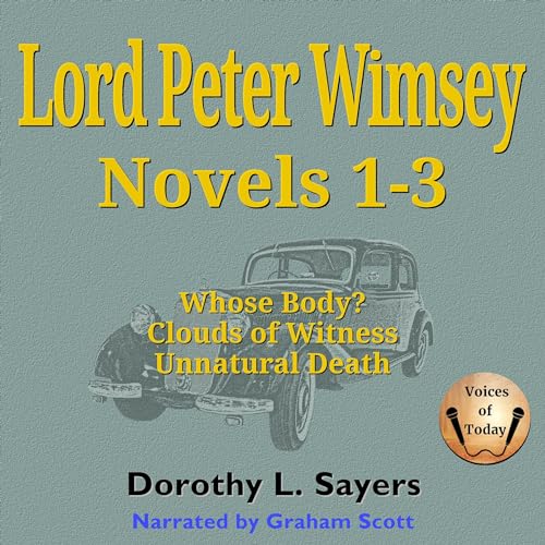 Lord Peter Wimsey: Novels 1-3