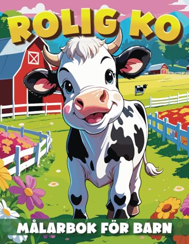 Rolig Ko Målarbok För Barn: Vackra mönster och söta kor målarbok för flickor och barn 4-8 år, 5-10 år.