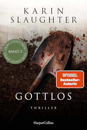 Gottlos: Thriller | Von der SPIEGEL-Bestsellerautorin | Spannung, Abgründe und ein Wettlauf gegen die Zeit (Grant-County-Serie 5)