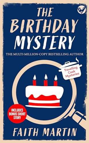 THE BIRTHDAY MYSTERY an absolutely gripping cozy mystery for all crime thriller fans (Travelling Cook Mysteries Book 1)