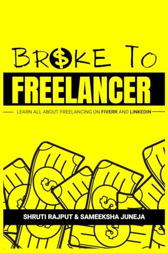 Broke to Freelancer: Learn All About Freelancing on Fiverr & LinkedIn