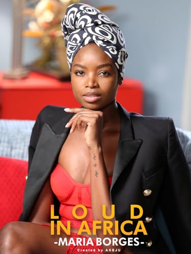 Loud in Africa - Maria Borges