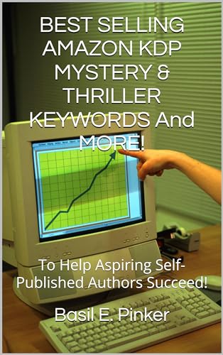 BEST SELLING AMAZON KDP MYSTERY & THRILLER KEYWORDS And MORE!: To Help Aspiring Self-Published Authors Succeed! (English Edition)